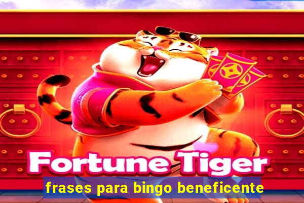 frases para bingo beneficente